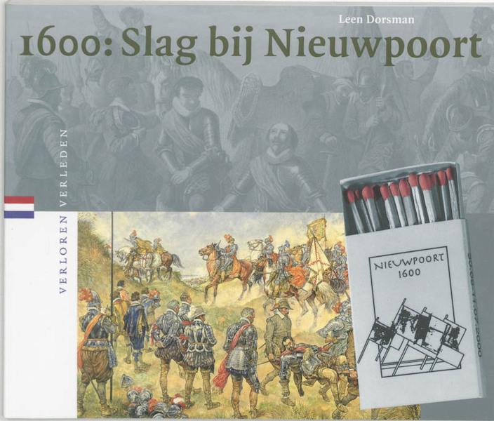 1600: Slag bij Nieuwpoort - L. Dorsman (ISBN 9789065504517)