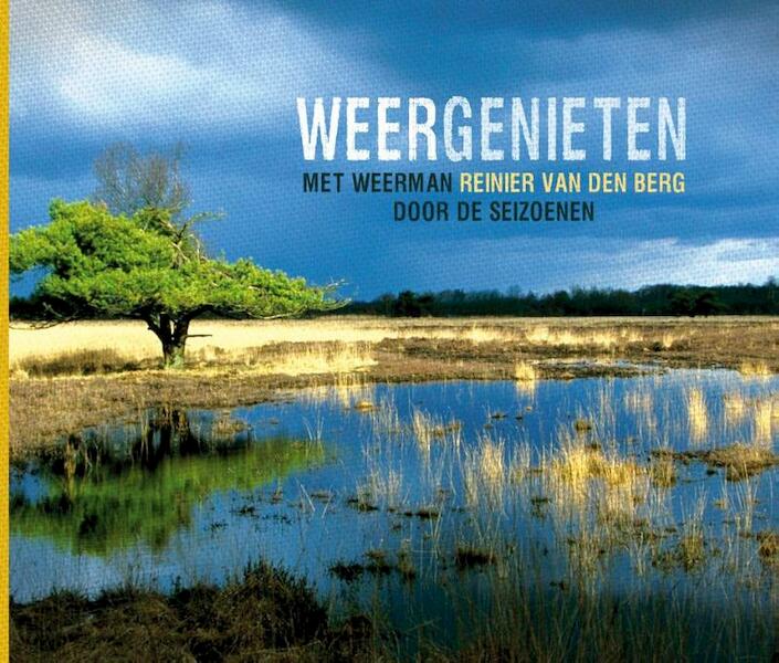 Weergenieten - Reinier van den Berg (ISBN 9789085202882)