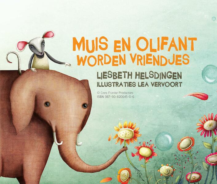 Muis en olifant worden vriendjes - Liesbeth Helsdingen (ISBN 9789082064506)