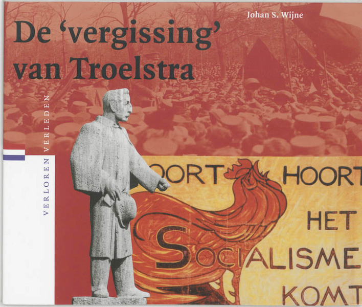 De 'vergissing' van Troelstra - J.S. Wijne (ISBN 9789065504494)