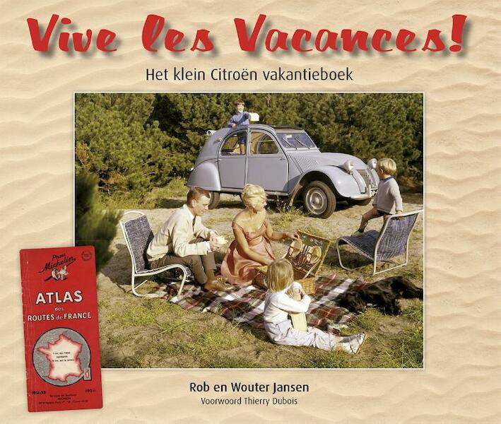 Vive les vacances! - Wouter Jansen, Rob Jansen (ISBN 9789080767942)