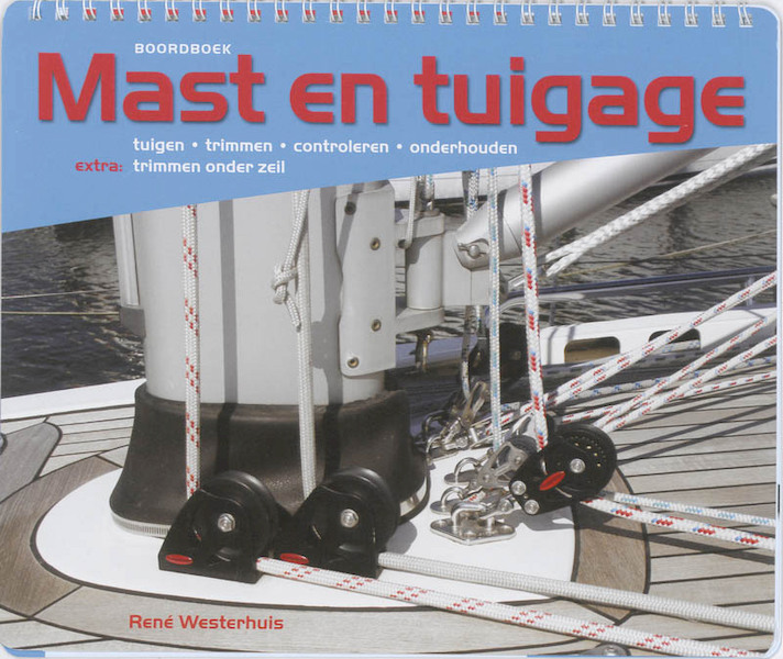Mast en tuigage Boordboek - Rene Westerhuis (ISBN 9789059610927)