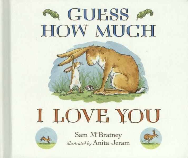 Guess How Much I Love You - Sam McBratney (ISBN 9781406358780)