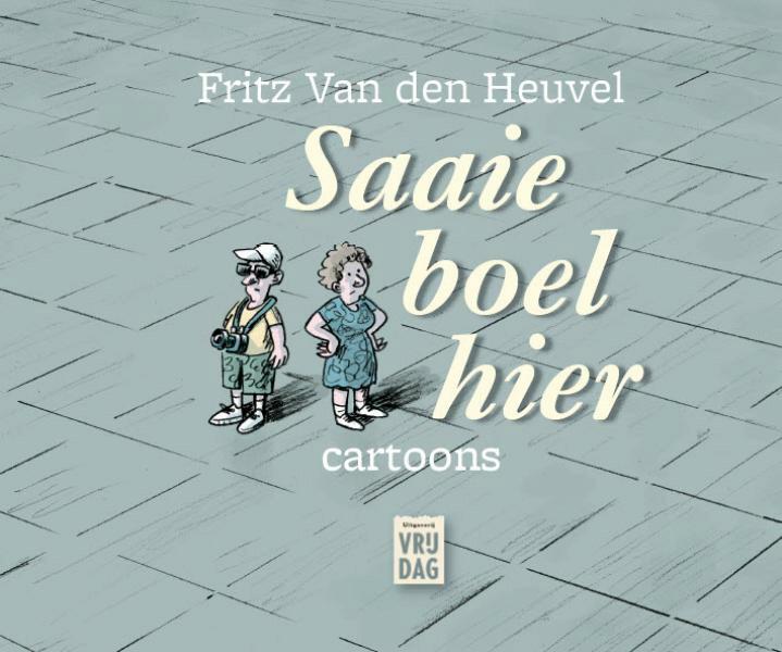 Saaie boel hier - Fritz van den Heuvel (ISBN 9789460013713)