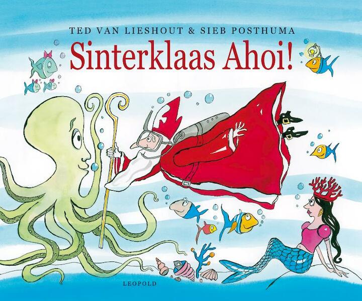 Sinterklaas Ahoi! - Ted van Lieshout (ISBN 9789025857004)