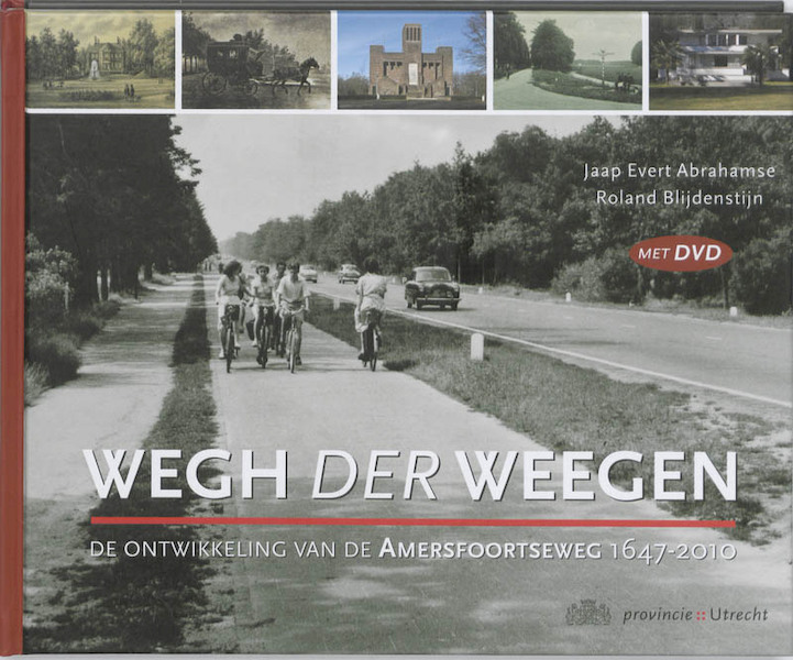 Wegh der Weegen - Jaap Evert Abrahamse, Roland Blijdenstijn (ISBN 9789079156115)