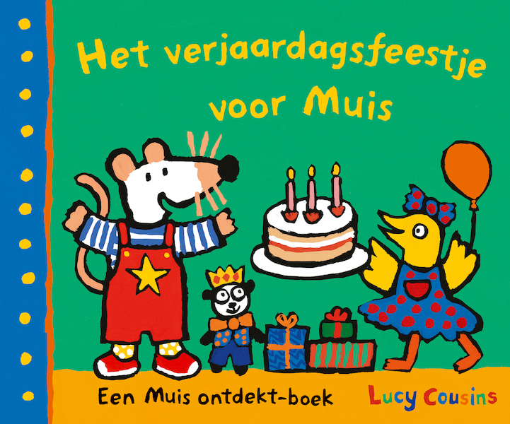 Het verjaardagsfeestje voor Muis - Lucy Cousins (ISBN 9789025881337)