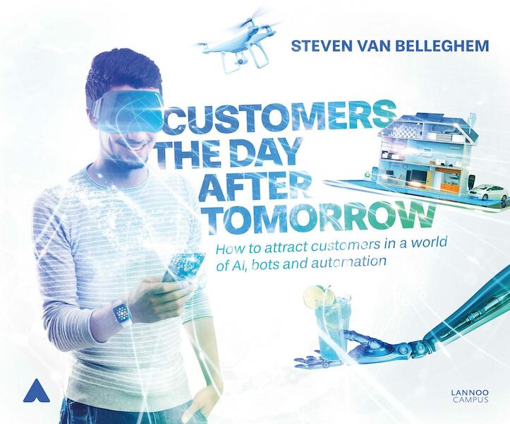 Customers the day after tomorrow (E-boek) - Steven Van Belleghem (ISBN 9789401445467)