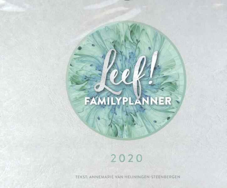 LEEF! Familieplanner 2020 - Annemarie van Heijningen-Steenbergen (ISBN 9789023957485)