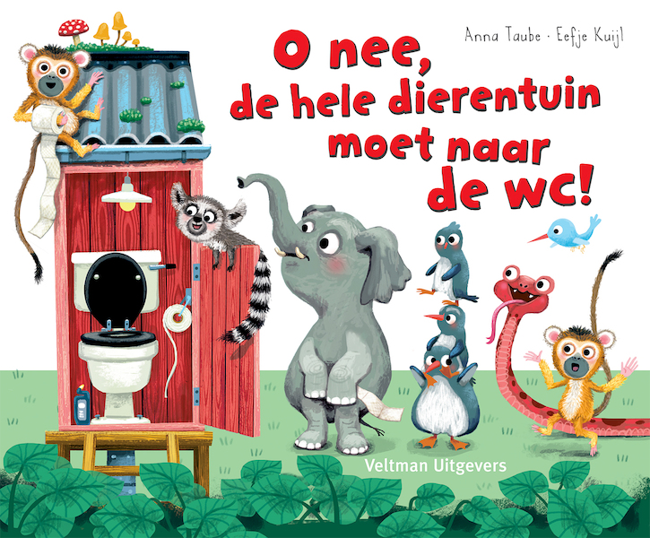 Oh nee, de hele dierentuin moet naar de wc! - Anna Taube (ISBN 9789048318230)