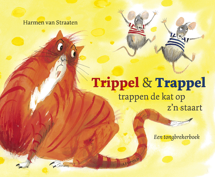 Trippel & Trappel trappen de kat op z'n staart - Harmen van Straaten (ISBN 9789025884598)