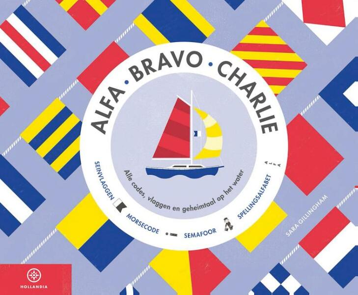 Alfa Bravo Charlie - Sara Gillingham (ISBN 9789064106217)