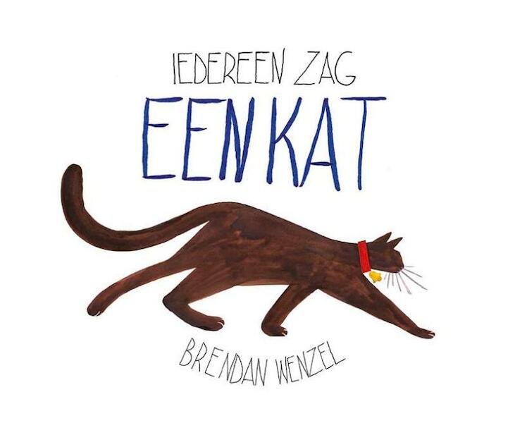 Iedereen zag een kat - Brendan Wenzel (ISBN 9789045320021)