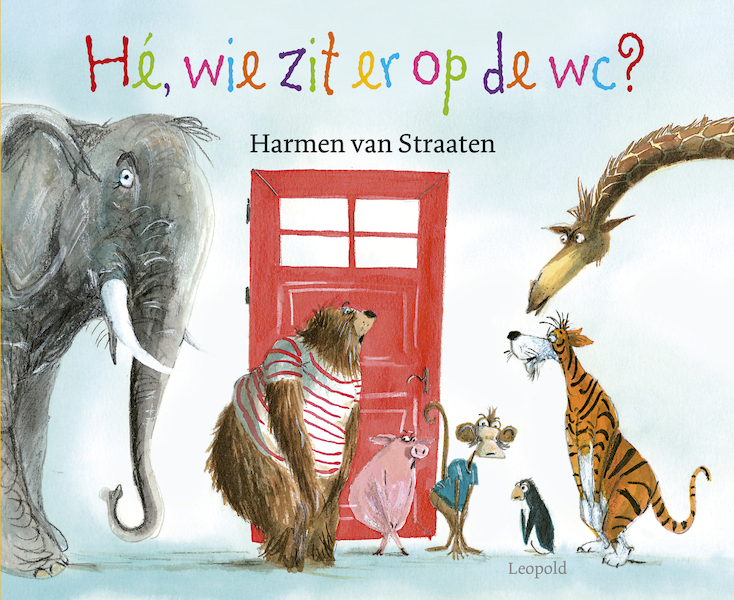 Hé, wie zit er op de wc ? - Harmen van Straaten (ISBN 9789025867676)