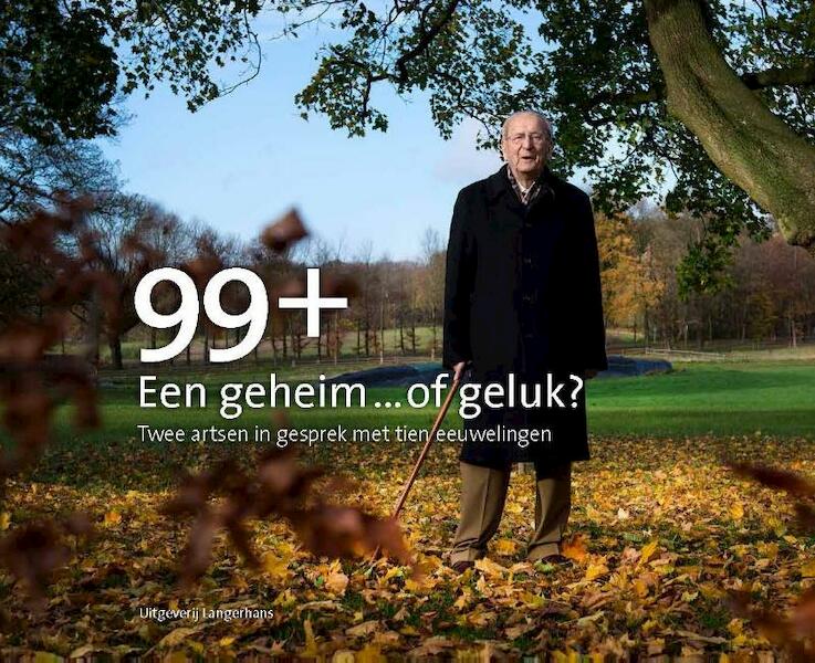 99+ Een geheim... of geluk ? - Hans van Hateren, Nano Kleefstra, Irene Seignette (ISBN 9789082491401)