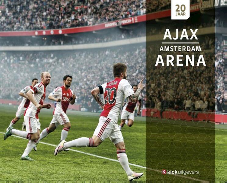 20 jaar Ajax & ArenA - Ronald Jonges, Jaap Visser (ISBN 9789491555220)