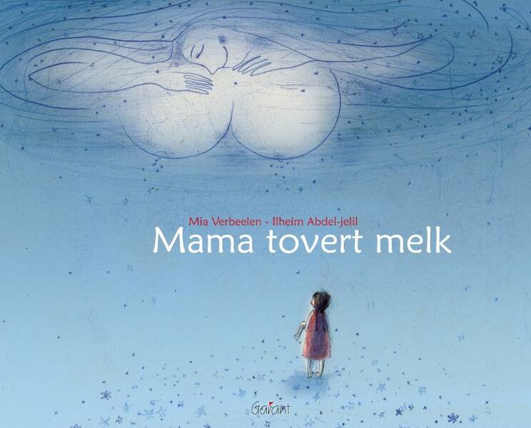 Mama tovert melk - M. Verbeelen (ISBN 9789085750307)