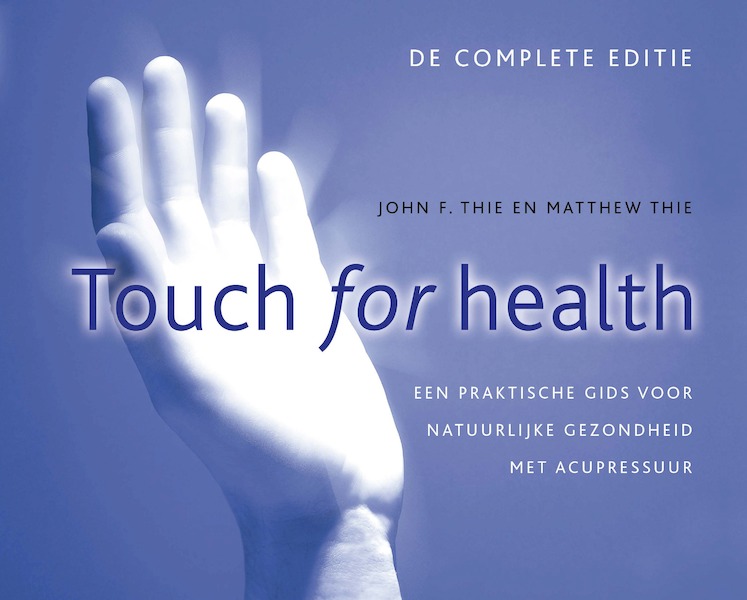 Touch for health - John Thie, Matthew Thie (ISBN 9789020213997)