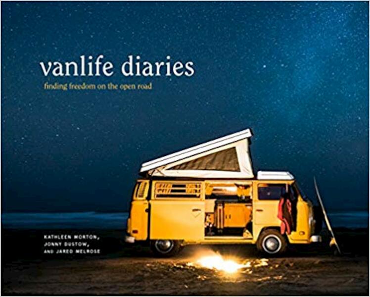 Vanlife Diaries - Kathleen Morton, Jonny Dustow, Jared Melrose (ISBN 9780399581144)