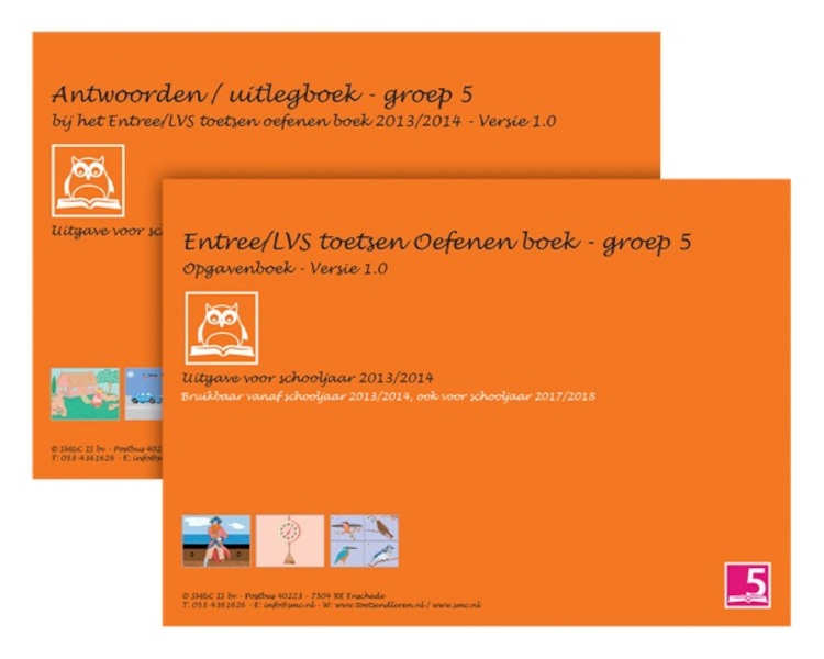 Entree/LVS toetsen oefenen boeken set 2013/2014 - Groep 5 - Versie 1.0 Opgaven en Antwoorden/uitlegboek - O.H.M. Sanders (ISBN 9789081968287)