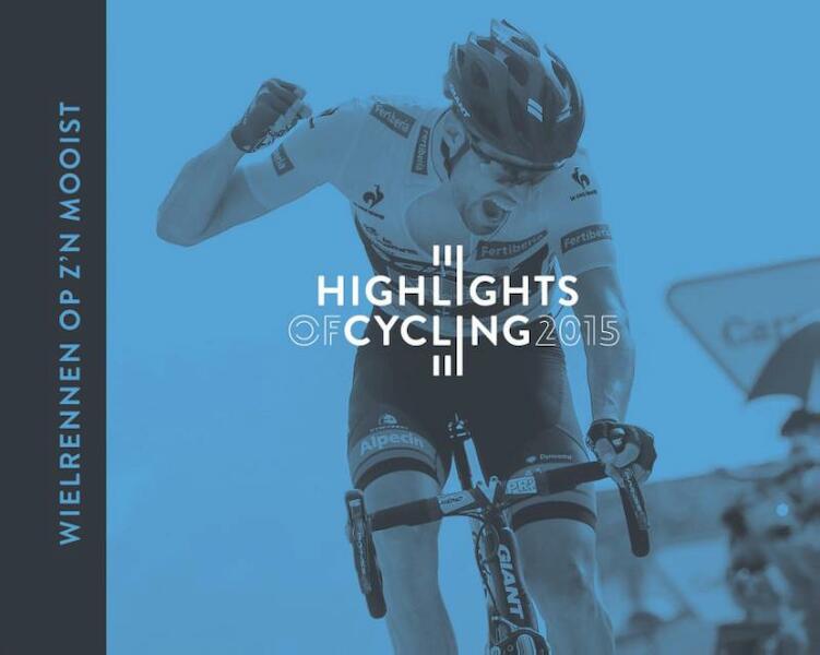 Highlights of cycling - Cor Vos, Stefan Bosson (ISBN 9789491555428)