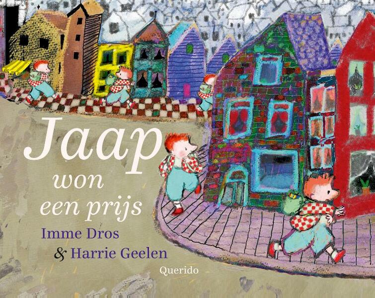 Jaap won een prijs - Imme Dros, Harrie Geelen (ISBN 9789045121017)