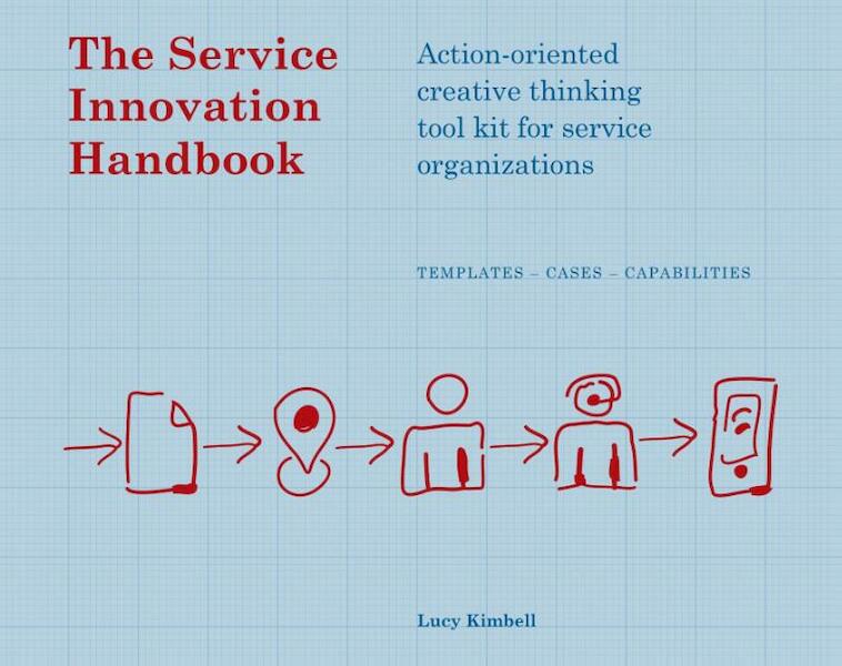 The service innovation handbook - Lucy Kimbell (ISBN 9789063693534)