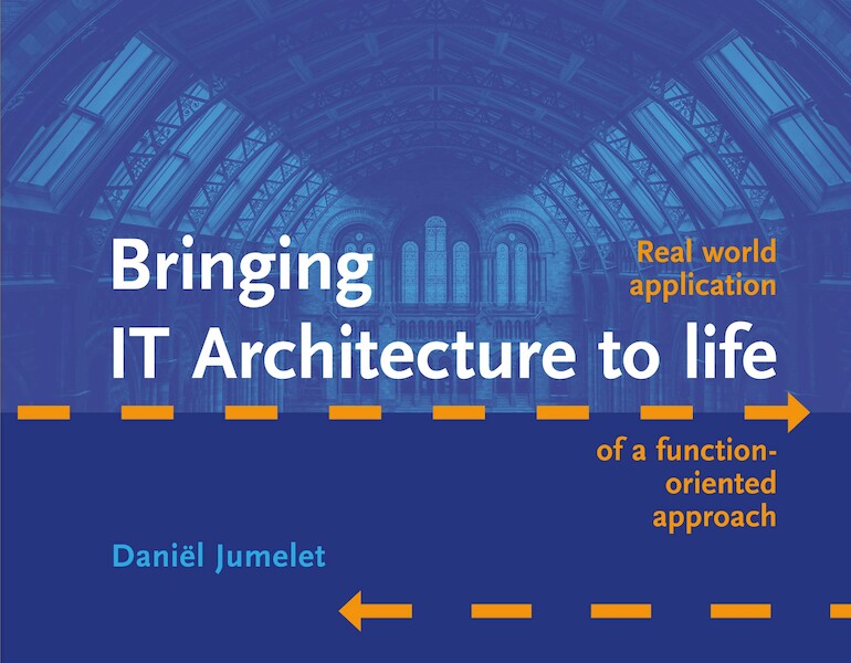 Bringing IT Architecture to life - Daniël Jumelet (ISBN 9789492190901)