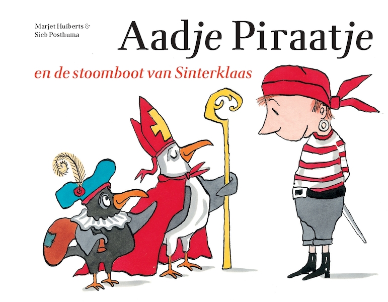 Aadje Piraatje en de stoomboot van Sinterklaas - Marjet Huiberts (ISBN 9789025751760)