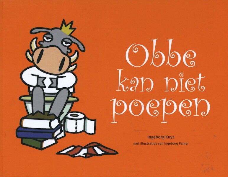 Obbe kan niet poepen - Ingeborg Kuys (ISBN 9789081281263)