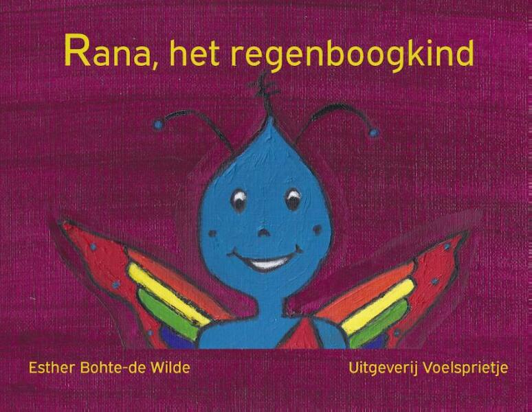 Rana, het regenboogkind - Esther Bohte-de Wilde (ISBN 9789082421422)