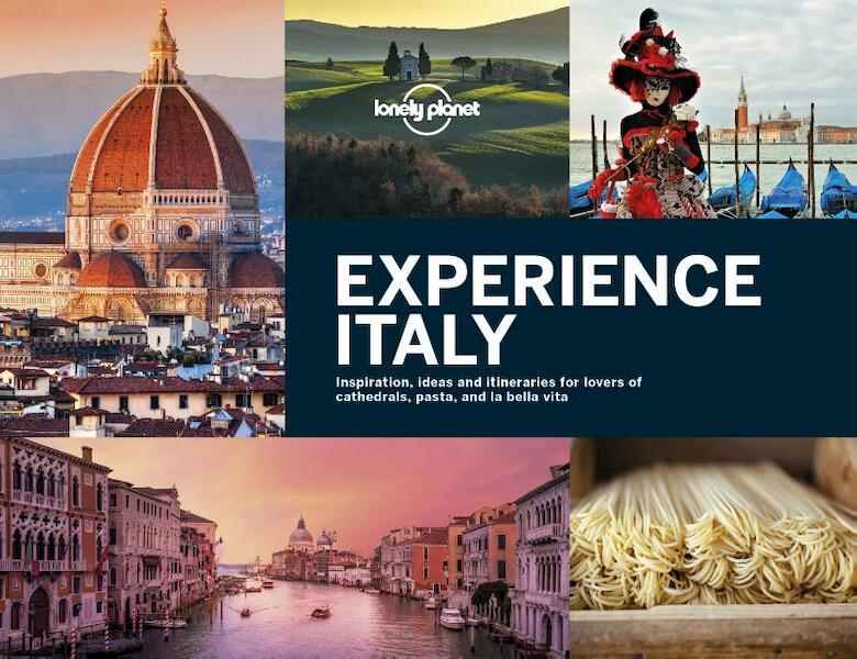 Lonely Planet Experience Italy - (ISBN 9781787013315)