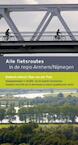 Alle fietsroutes in de regio Arnhem-Nijmegen - Bas van der Post (ISBN 9789058814654)