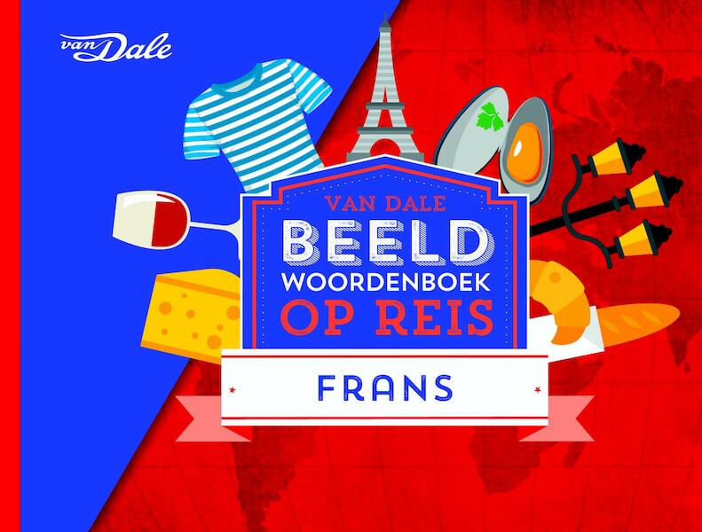 Van Dale Beeldwoordenboek op reis - Frans - Hans de Groot (ISBN 9789460773365)