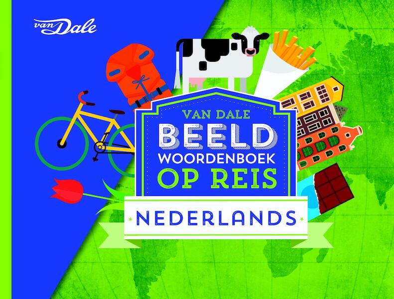 Van Dale Beeldwoordenboek op reis - Nederlands - Hans de Groot (ISBN 9789460773389)