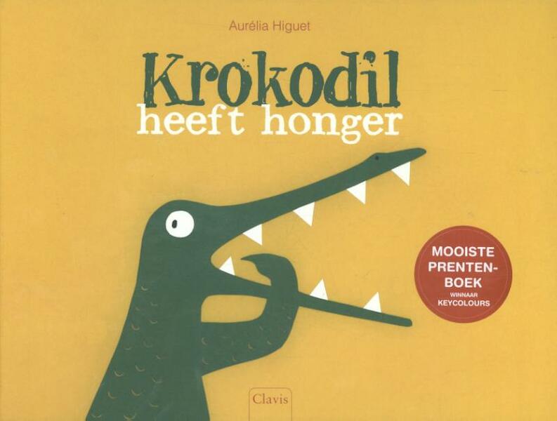 Krokodil heeft honger - Aurélia Higuet (ISBN 9789044825077)