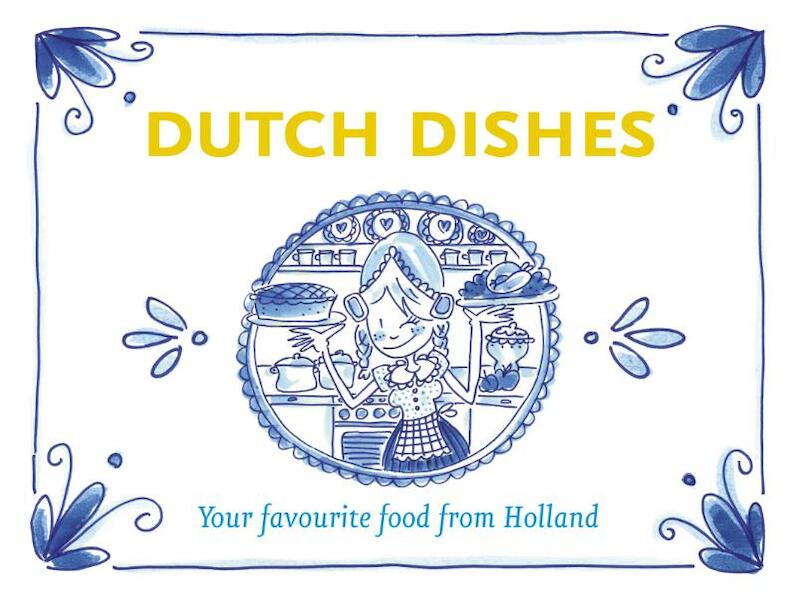 Dutch dishes - Femque van Geffen, Janneke Dröge (ISBN 9789021548302)