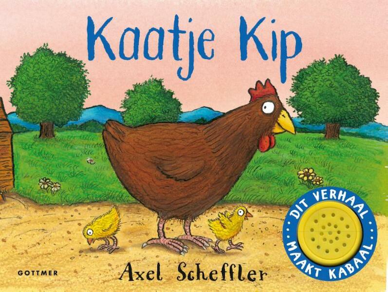 Kaatje Kip - Axel Scheffler (ISBN 9789025762186)