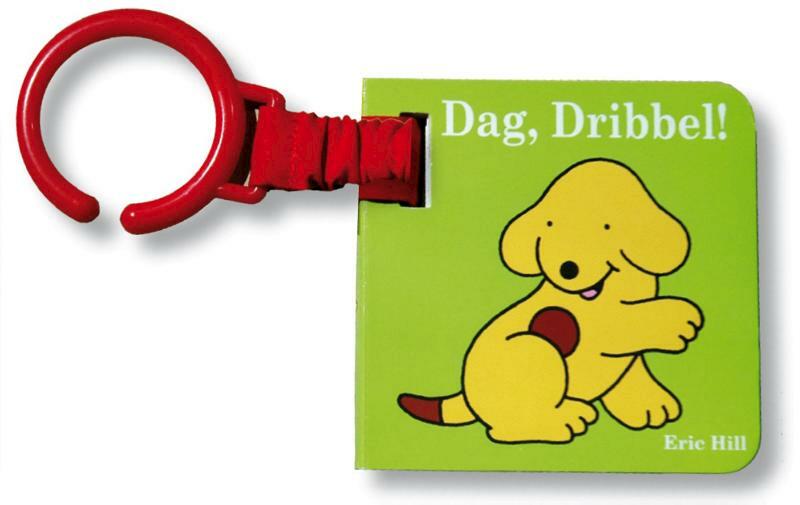 Dag, Dribbel! - Buggyboek - Eric Hill (ISBN 9789089417244)