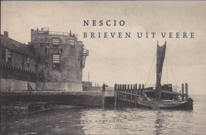 Brieven uit Veere - Nescio (ISBN 9789028240827)