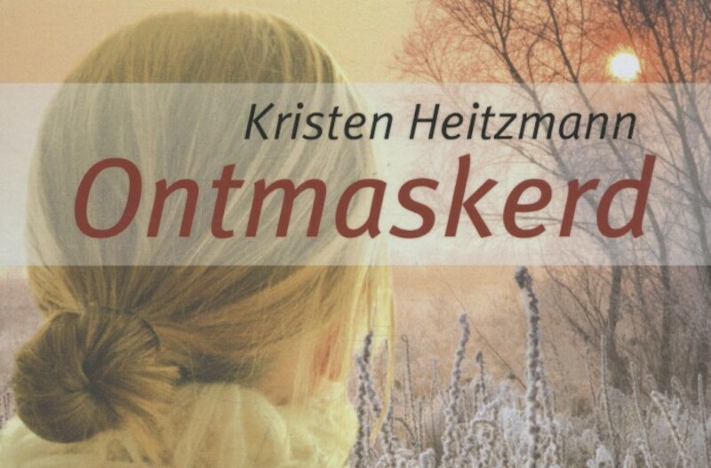 Ontmaskerd - Kristen Heitzmann (ISBN 9789460730221)
