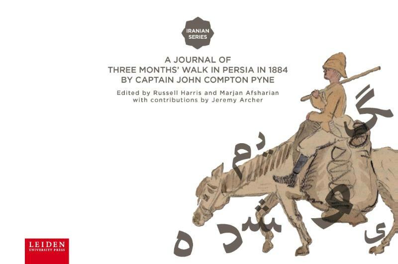 A Journal of Three Months’ Walk in Persia in 1884 by Captain John Compton Pyne - (ISBN 9789087282622)