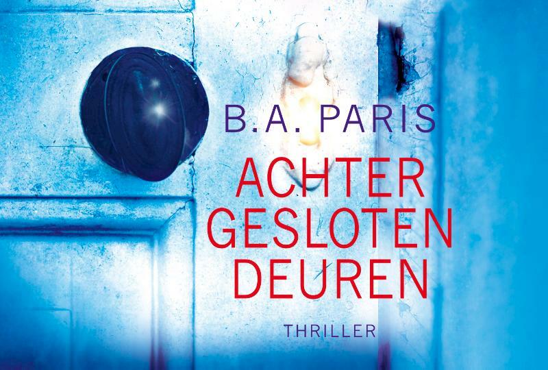 Achter gesloten deuren - B.A. Paris (ISBN 9789049805838)
