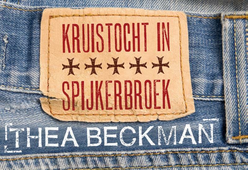 Kruistocht in spijkerbroek - Thea Beckman (ISBN 9789049801878)