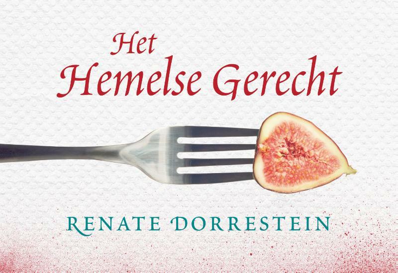 Het hemelse gerecht - Renate Dorrestein (ISBN 9789049802592)