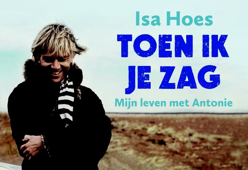 Toen ik je zag - Isa Hoes (ISBN 9789049803773)