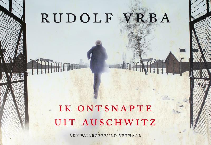 Ik ontsnapte uit Auschwitz DL - Rudolf Vrba (ISBN 9789049804862)
