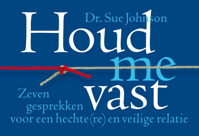 Houd me vast - Sue Johnson (ISBN 9789049805746)