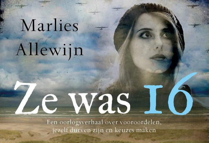 Ze was 16 DL - Marlies Allewijn (ISBN 9789049806989)