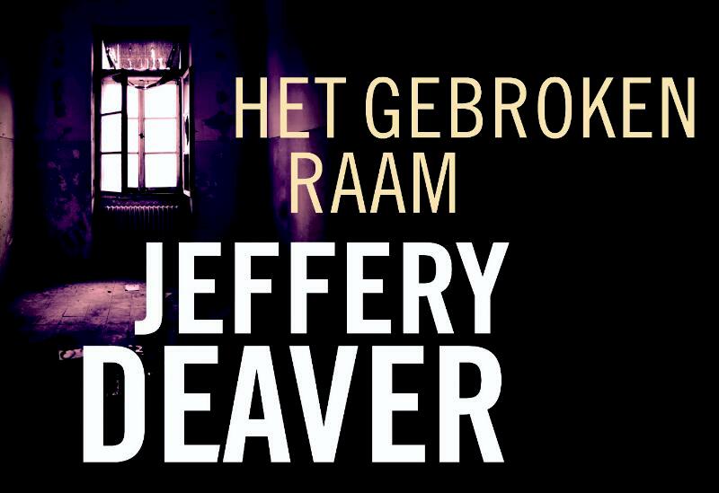 Het gebroken raam DL - Jeffery Deaver (ISBN 9789049801236)